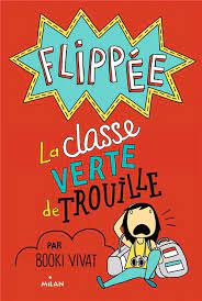 [9782745986726] Flippée La classe verte de trouille