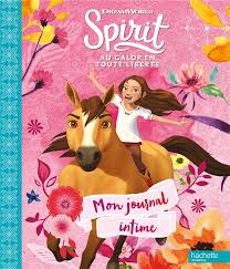 [9782016291580] SPIRIT AU GALOP EN TOUTE LIBERTE MON JOURNAL INTIME