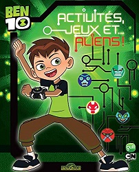 [9782821208735] BEN 10  ACTIVITES JEUX ET ALIENS