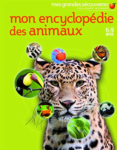 [9782070639557] Mon Encyclopédie Des Animaux 6-9ans